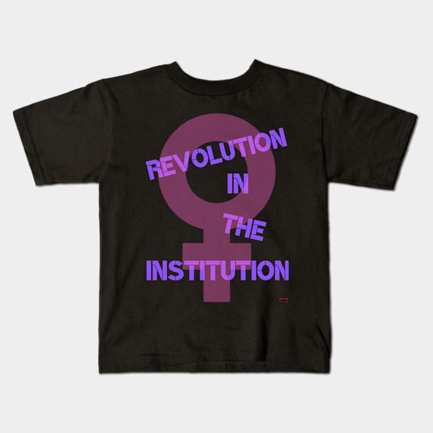 Revolution in the Institution Kids T-Shirt by ElsieCast